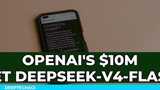 OpenAI's $10M Bet on DeepSeek-V4-Flash. What's the Plan?