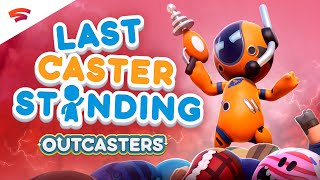 Outcasters: Last Caster Standing @splashdamage