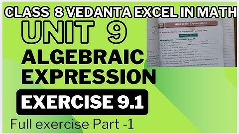 algebraic expression exercise|| class 8 math ||vedanta excel in math || exercise 9.1 exercise||part1