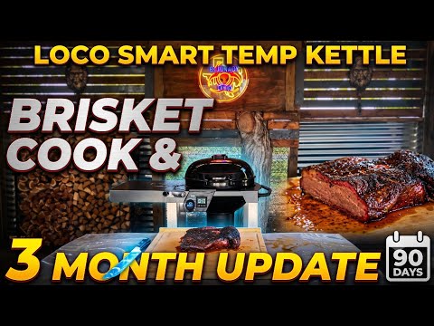 LoCo Smart Temp Kettle - 3 month update #locokettle #kettlegrill #brisket #bbq