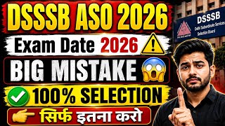 DSSSB ASO EXAM DATE 2026 🔥 FORM RE OPEN ⚠️  DSSSB ASO | DASS GRADE 2 EXAM DATE 📅 DASS GRADE 2 