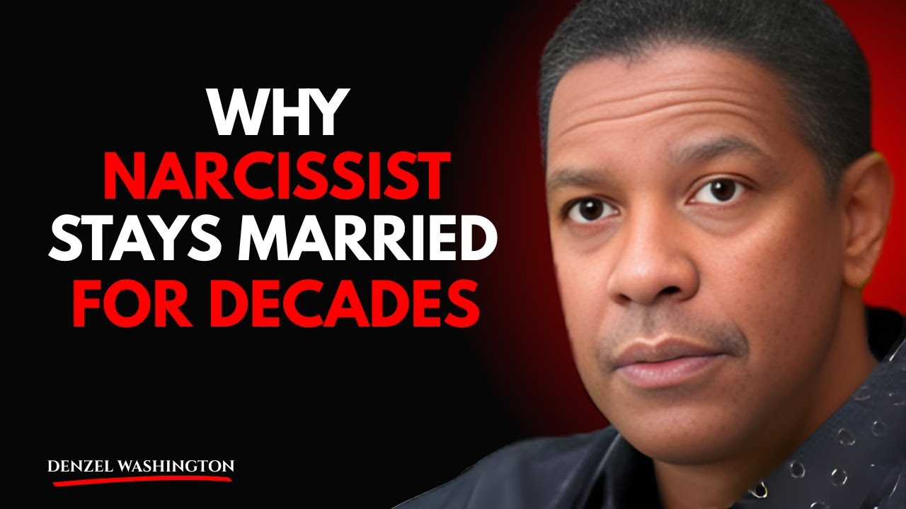 WHY A NARCISSIST CAN STAY MARRIED FOR DECADES || DENZEL WASHINGTON Motivational Speech