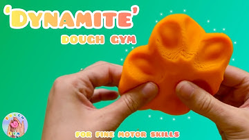 ‘Dynamite’ dough gym for fine motor skills