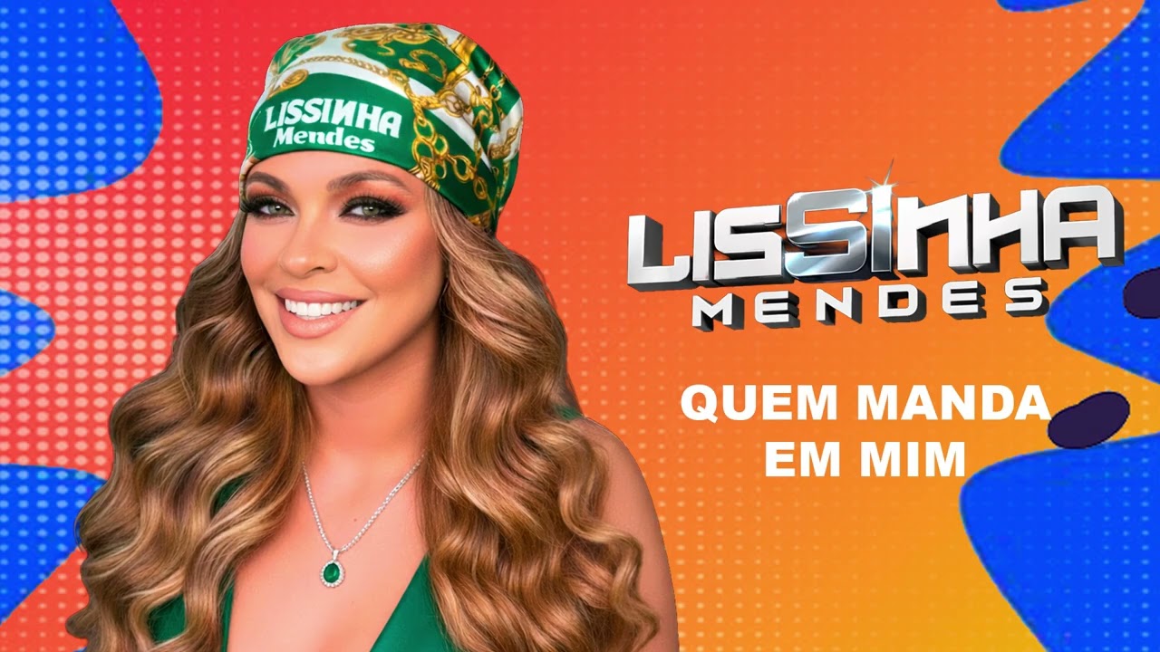 09  QUEM MANDA EM MIM -  LISSINHA MENDES 20K6 - BREGA ROMANTICO 5.0
