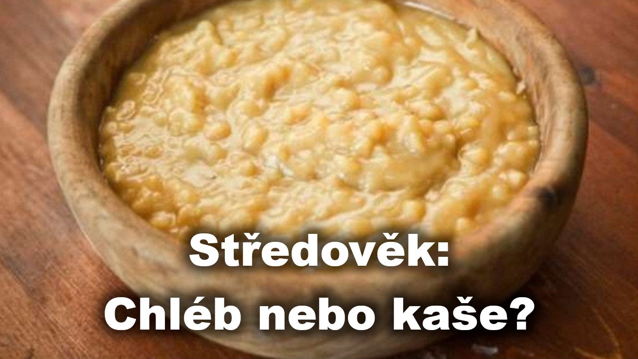 Nejčastější druh jídla (chléb nebo kaše?) - Středověké jídlo