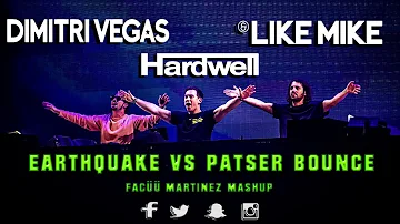 Hardwell vs Dimitri Vegas & Like Mike - Earthquake vs Patser Bounce (Facüü Martinez Mashup)