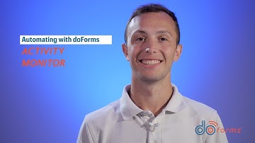 Automating with doForms: Activity Monitor