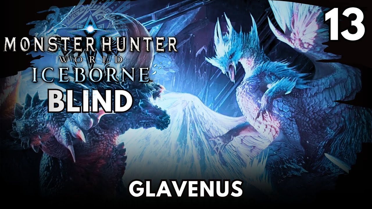 The Most Wicked Monster In Existence / Monster Hunter World: Iceborne Blind Playthrough / Part 13