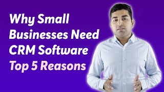 Why Small Businesses Need CRM Software 🚀 Top 5 Reasons