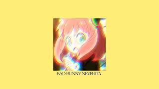 Neverita - Bad Bunny Sped Uppitched