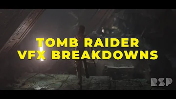 Rising Sun Pictures ( RSP ) - Tomb Raider VFX Breakdowns