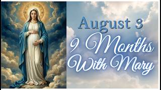 9 Months With Mary | August 3
