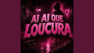 AI AI QUE LOUCURA (WOMAN) - dj j7 do lz, DJ MTN, FLUXOS MEDIA, CACAU CHUU