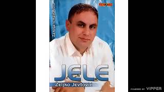 Download Lagu Zeljko Jevtovic Jele - Romanijske vite jele - (Audio 2010) MP3