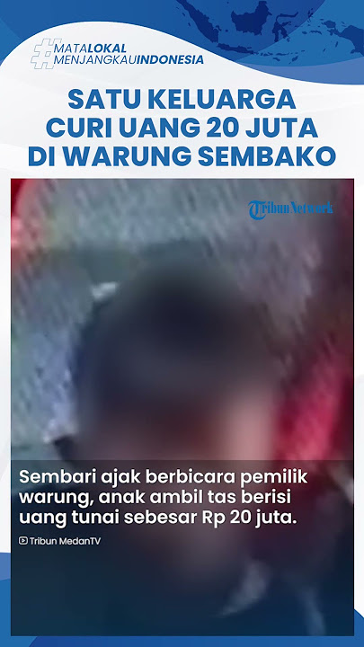 Sekeluarga Terekam CCTV Curi Uang Rp 20 Juta di Warung di Patumbak, Ajak Anak Pura-pura Beli