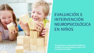 Evaluación e intervención neuropsicológica en niños