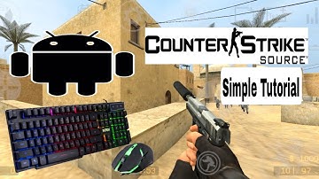 Counter Strike Source Android Keyboard and Mouse Tutorial