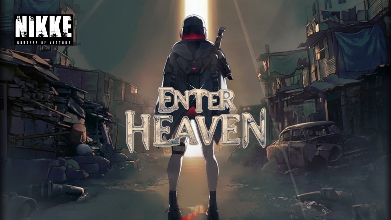 [니케] (BGM) 이벤트『엔터 헤븐 ENTER HEAVEN』GODDESS OF VICTORY: NIKKE