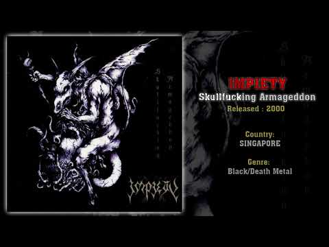 Impiety — Impiety (SGP) - SkullFucking Armageddon (Full Album) 2000 Reissue