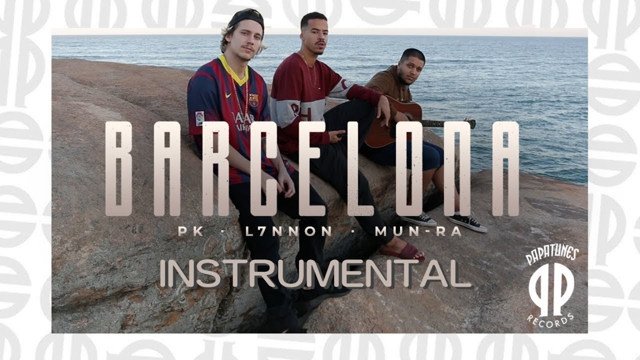 Barcelona - L7NNON, PK, Mun Ra (instrumental)