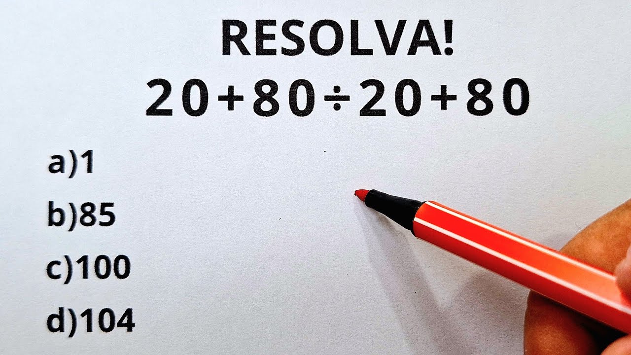 20 + 80 ÷ 20 + 80 = ️🙀 | MATEMÁTICA BÁSICA | LÓGICA MATEMÁTICA ...