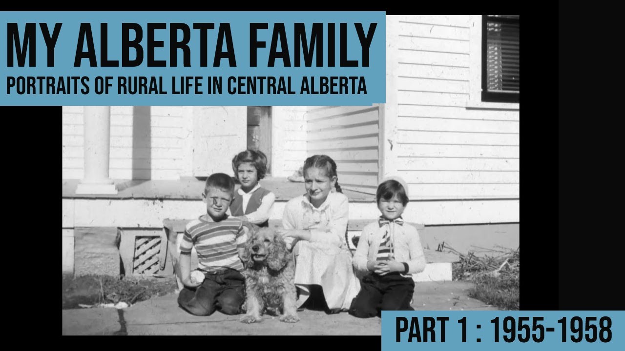 My Alberta Family Part 1 (1955-1958)