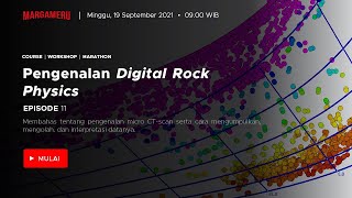 Episode 11: Pengenalan Digital Rock Physics (Course & Workshop Marathon 2021)