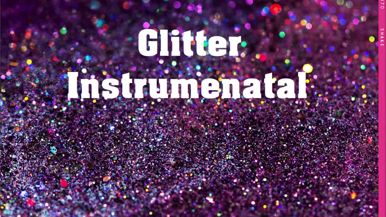 070 Shake Glitter Instrumental loop YouTube