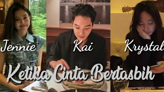 [FMV] Kai ft. Krystal and Jennie - Ketika Cinta Bertasbih