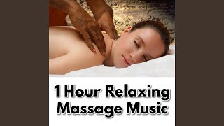 Sensual Massage Music Relaxation 1 Hour, 1 Hour Relaxing Massage Music