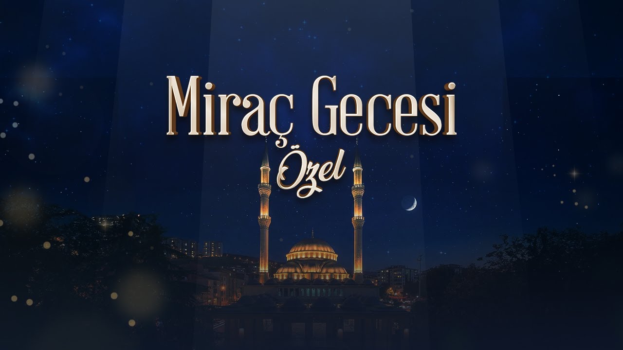 Miraç Gecesi Özel Yayını - 15 Ocak 2026