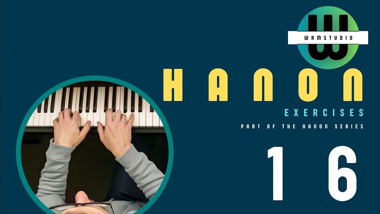 HANON EXERCISE NO. 16 - YouTube