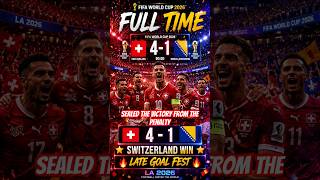 🚨 SWITZERLAND 4-1 BOSNIA! Xhaka Penalty, Red Card &amp; Late Goal Explosion | World Cup 2026 Highlights