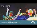 My Friend at Splendor | Anjunadeep Explorations 2023