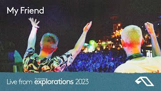 My Friend at Splendor | Anjunadeep Explorations 2023