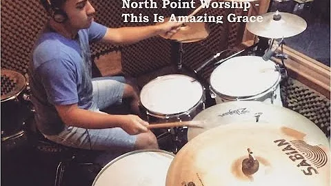 North Point Worship - "This Is Amazing Grace" | (Drum Cover)- G.Marques
