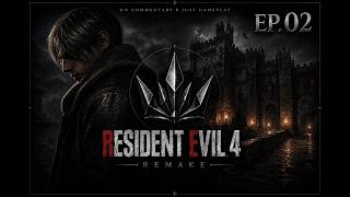 Resident Evil 4 Remake | EP2 | Story Mode | No Commentary