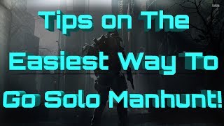 How to Go Solo Manhunt | Tips For Solo Manhunts | Division 1.6.1