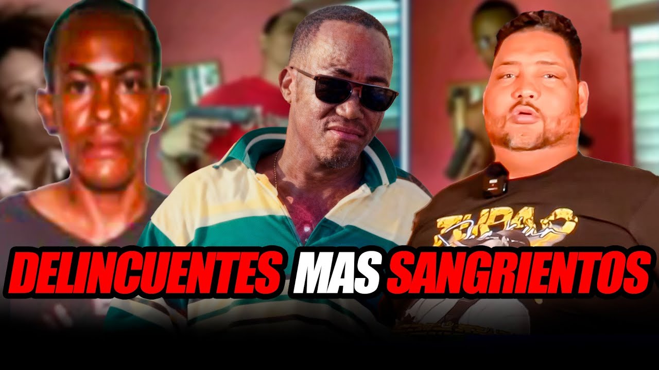 LOS DELINCUENTES MAS SANGR13NTOS DE RD.... Hasta la policia les temia....