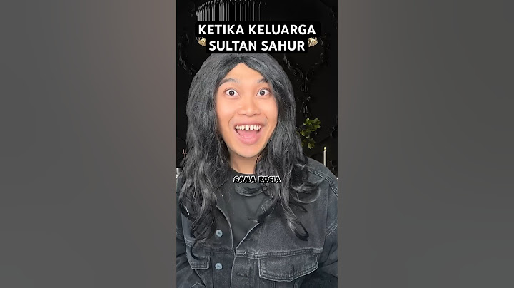 KETIKA KELUARGA SULTAN SAHUR