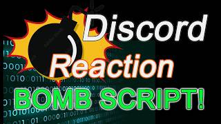Discord Reaction Bomb Script!