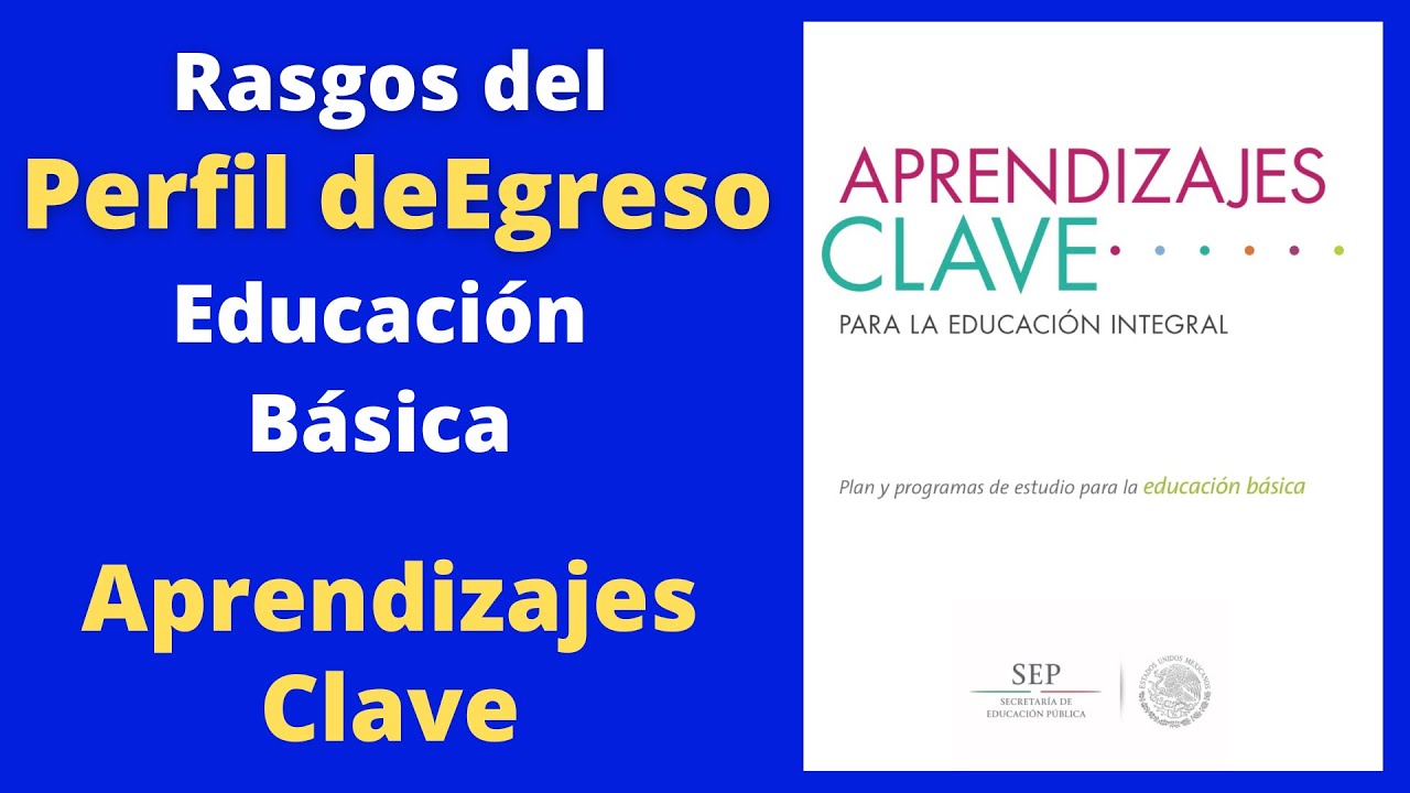 Rasgos del Perfil de egreso en Educación Básica YouTube