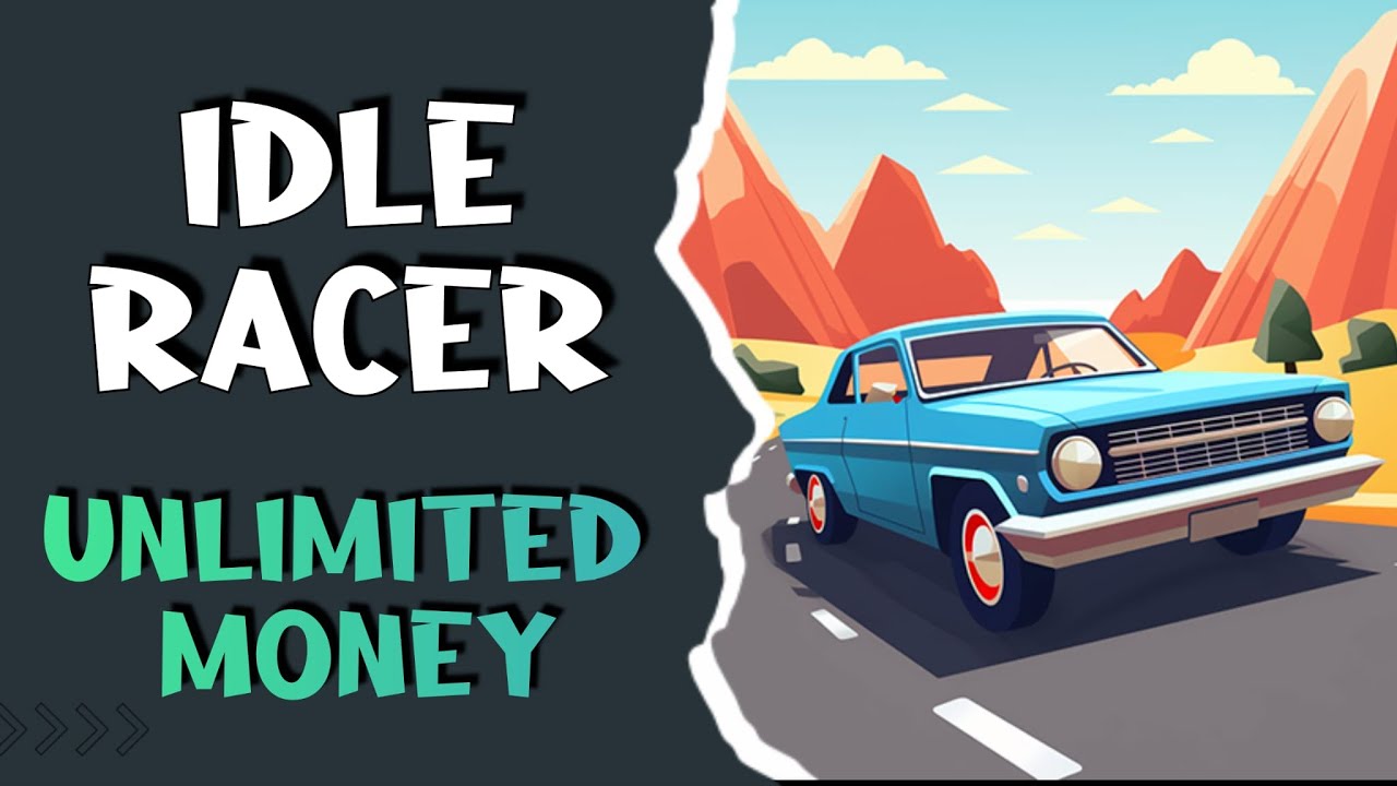 Idle Racer HACK/MOD Apk - Get Unlimited Money!! - iOS & Android