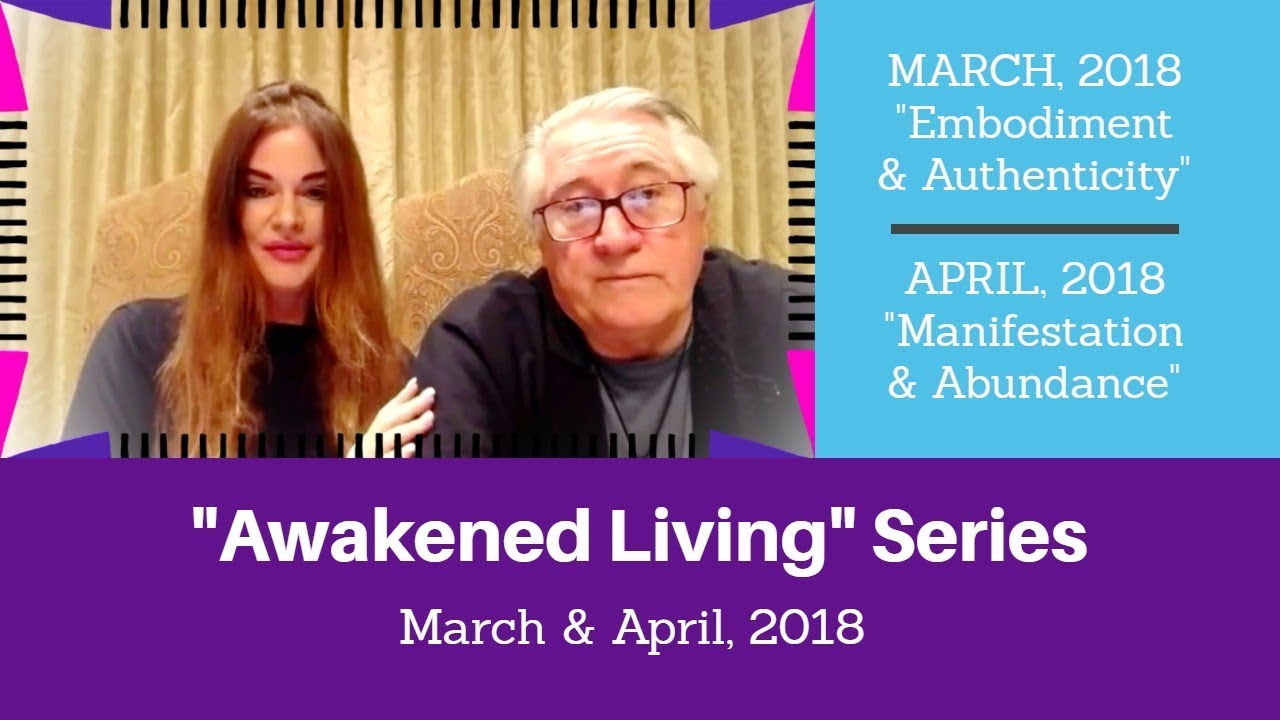 March April 2018 Awakened Living: Embodiment Manifestation Abundance ...