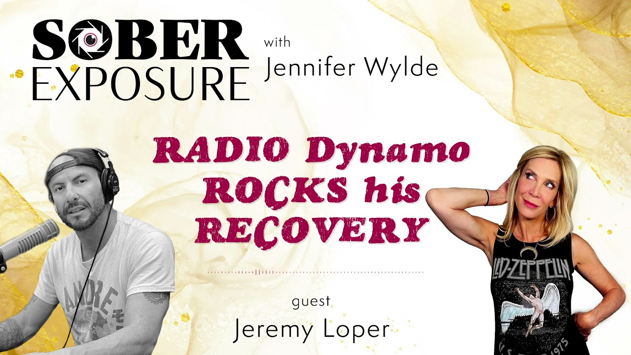 Sober Exposure Ep.2 - Radio Dynamo Rocks his Recovery with Jeremy Loper