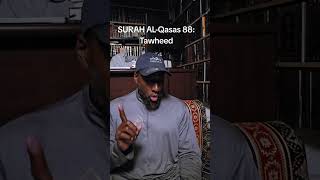 SURAH AL-Qasas 88: Tauhid