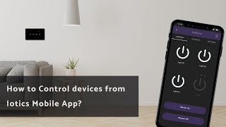 Control Switches with Mobile App - home automation with iotics touch switches screenshot 5