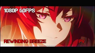 Arknights Animation PV - Rewinding Breeze 1080P 60FPS