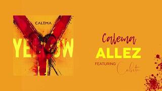 CALEMA - ALLEZ Feat. CUBITA (Letra)