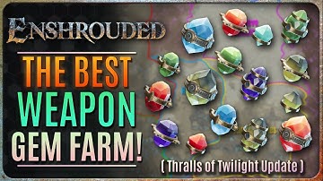 The Best Enshrouded Weapon Gems Farming Guide!!!